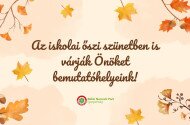 Bemutatóhelyeink az iskolai őszi szünetben is várják a látogatókat