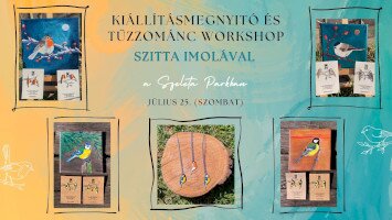KIÁLLÍTÁSMEGNYITÓ ÉS TŰZZOMÁNC WORKSHOP SZITTA IMOLÁVAL A SZELETA PARKBAN