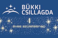 NÉGY ÉVES A BÜKKI CSILLAGDA - Születésnapi hétvége: március 7-8.