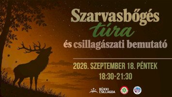 Szarvasbőgés túra és csillagászati bemutató a Bükki Csillagdában